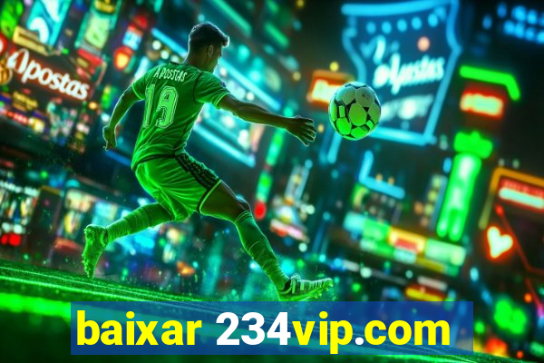 baixar 234vip.com